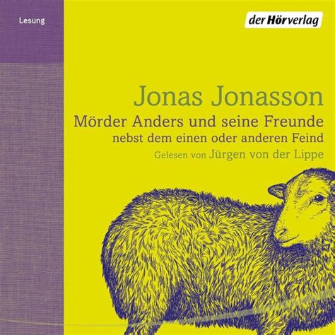 Mörder Anders und seine Freunde nebst dem einen oder anderen Feind Roman German Edition Doc