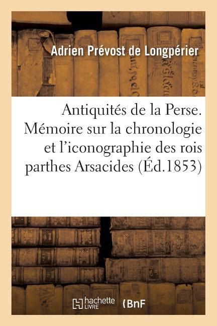 M Moires Sur La Chronologie Et LIconographie Des Rois Parthes Arsacides... Kindle Editon