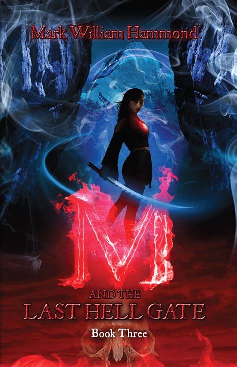 M and the Last Hell Gate Book Three M in the Demon Realm Series Volume 3 Reader