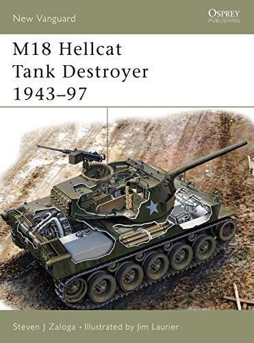 M18 Hellcat Tank Destroyer 1943–97 New Vanguard Reader