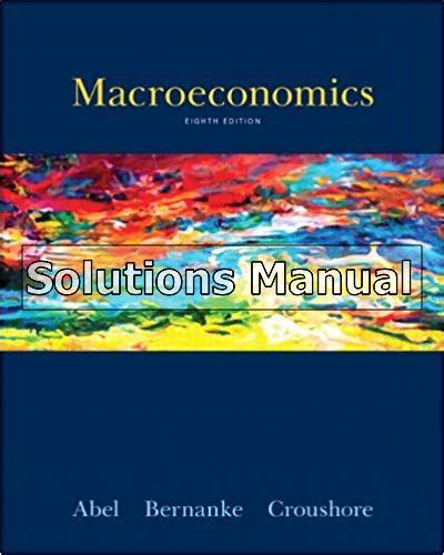 MACROECONOMICS ABEL 8TH EDITION PROBLEMS SOLUTION Ebook Epub