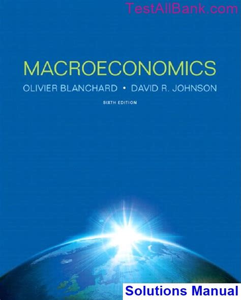 MACROECONOMICS BLANCHARD 6TH EDITION SOLUTIONS Ebook PDF