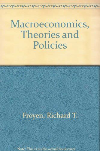 MACROECONOMICS THEORIES AND POLICIES 9TH EDITION FROYEN Ebook PDF