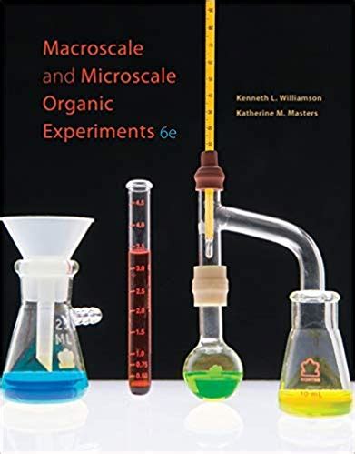 MACROSCALE AND MICROSCALE ORGANIC EXPERIMENTS 6TH EDITION SOLUTIONS Ebook Doc