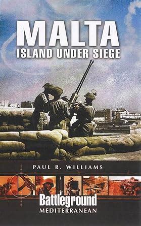 MALTA - ISLAND UNDER SIEGE (Battleground Europe Mediterranean) Doc