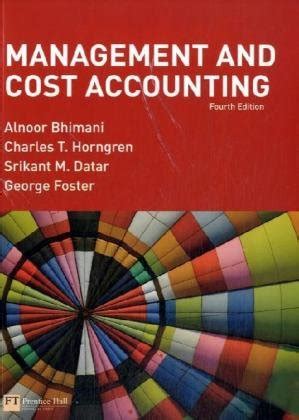 MANAGEMENT AND COST ACCOUNTING BHIMANI FOURTH EDITION Ebook PDF