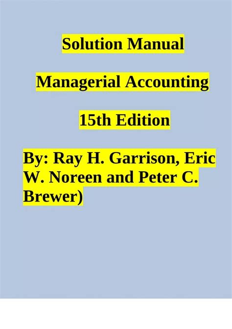 MANAGERIAL ACCOUNTING GARRISON NOREEN BREWER 15TH EDITION Ebook Reader