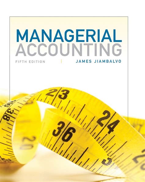 MANAGERIAL ACCOUNTING JAMES JIAMBALVO SOLUTION MANUAL DOWNLOAD Ebook Kindle Editon