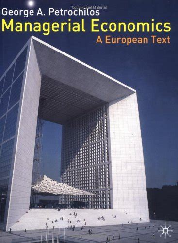 MANAGERIAL ECONOMICS A EUROPEAN TEXT REEKIE W    CROOK J N PDF BOOK Reader