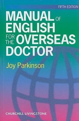 MANUAL OF ENGLISH FOR THE OVERSEAS DOCTOR Ebook Reader