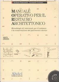 MANUALE OPERATIVO PER IL RESTAURO ARCHITETTONICO Ebook PDF