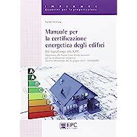 MANUALE PER LA CERTIFICAZIONE ENERGETICA DEGLI EDIFICI Ebook Kindle Editon