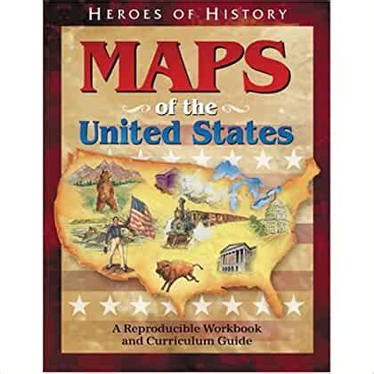 MAPS OF THE UNITED STATES WORKBOOK HEROES OF HISTORY Ebook Kindle Editon