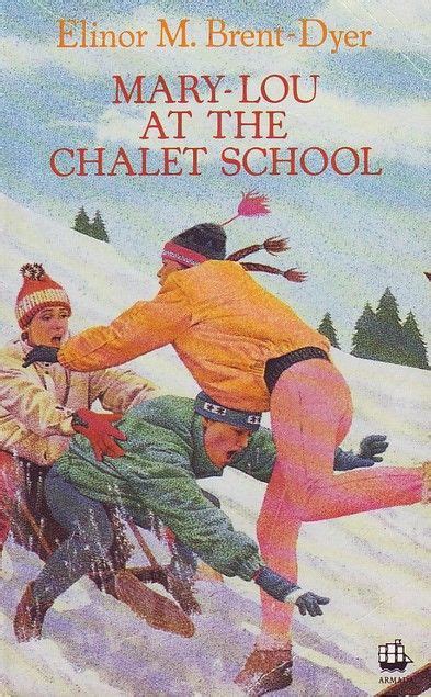 MARY LOU AT THE CHALET SCHOOL THE CHALET SCHOOL 37 BY ELINOR M BRENT DYER Ebook Epub