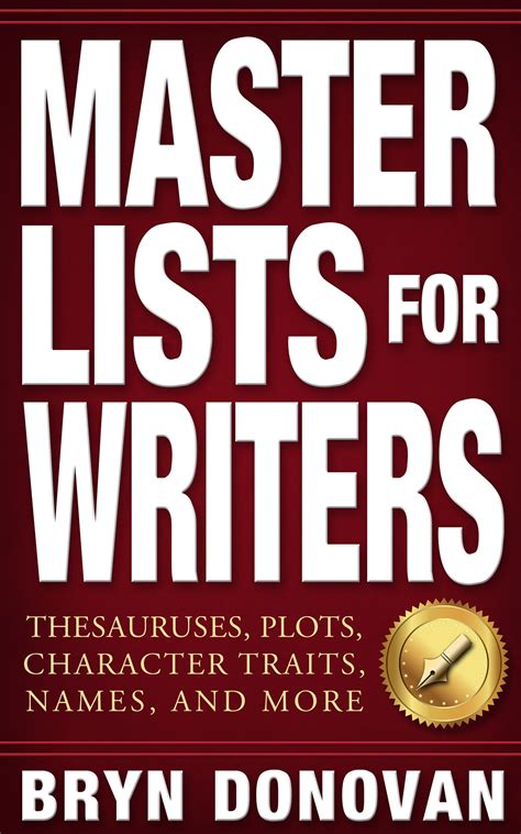 MASTER LISTS FOR WRITERS Thesauruses Plots Character Traits Names and More PDF