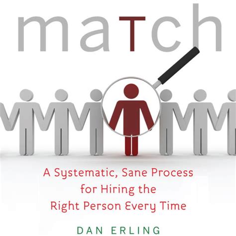 MATCH A Systematic, Sane Process for Hiring the Right Person Every Time PDF