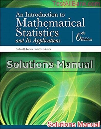 MATHEMATICAL STATISTICS APPLICATIONS 6TH EDITION SOLUTIONS MANUAL Ebook Kindle Editon
