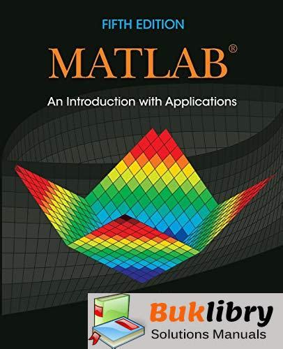 MATLAB AN INTRODUCTION APPLICATIONS SOLUTIONS MANUAL DOWNLOAD Ebook PDF