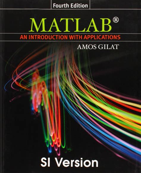 MATLAB Introduction Applications Amos Gilat Epub