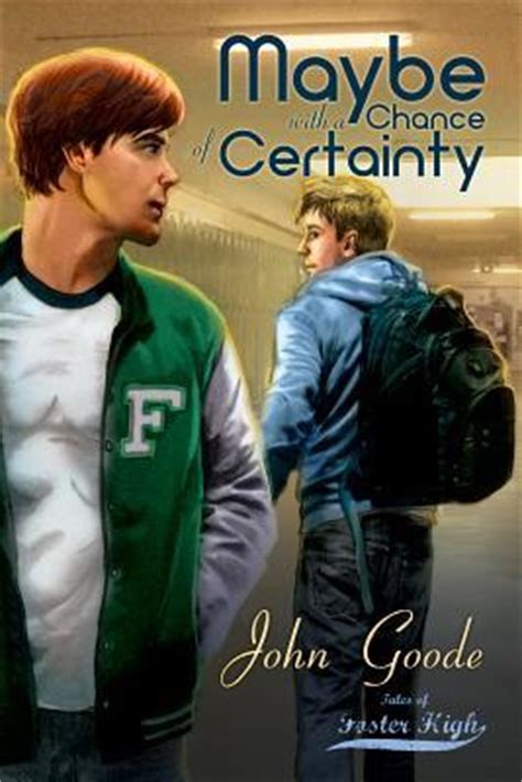 MAYBE WITH A CHANCE OF CERTAINTY TALES FROM FOSTER HIGH 1 BY JOHN GOODE Ebook PDF