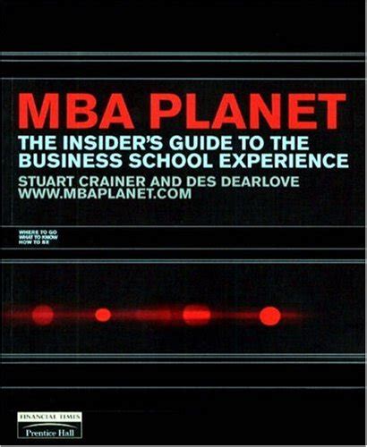 MBA Planet  The Insider's Guide to the Business School Experien Reader