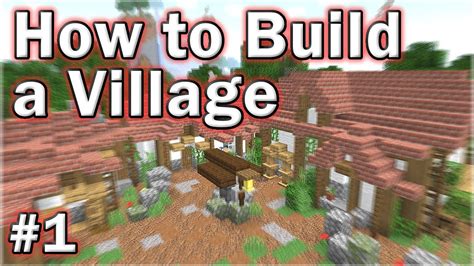 MCA: How to Make a Village