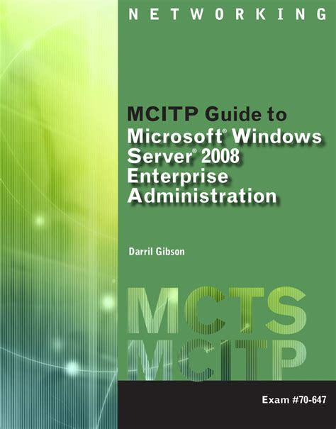 MCITP Guide to Microsoft Windows Server 2008 Enterprise Administration Exam 70-647 MCTS Series Kindle Editon