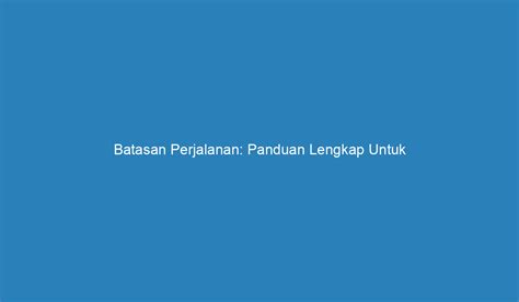 MCO: Panduan Lengkap untuk Navigasi Pembatasan Gerakan di Malaysia