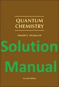 MCQUARRIE QUANTUM CHEMISTRY SOLUTION MANUAL Ebook Kindle Editon