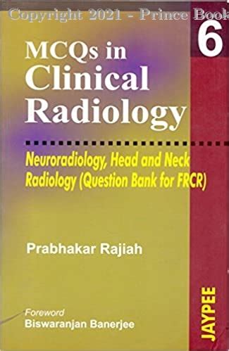 MCQs in Clinical Radiology Neuroradiology, Head and Neck Radiology (Question Bank for FRCR) Kindle Editon