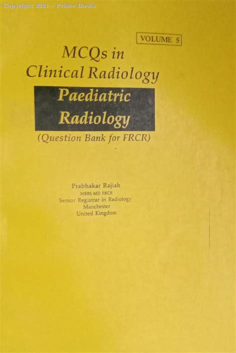 MCQs in Clinical Radiology pediatric Radiology (Question Bank of FRCR) Doc