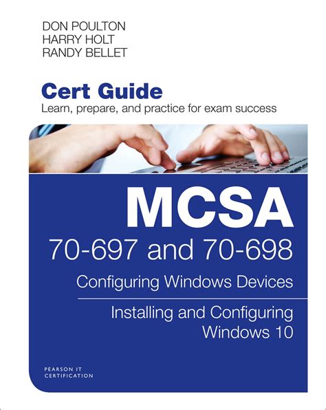 MCSA 70-697 and 70-698 Cert Guide Configuring Windows Devices Installing and Configuring Windows 10 Certification Guide Kindle Editon