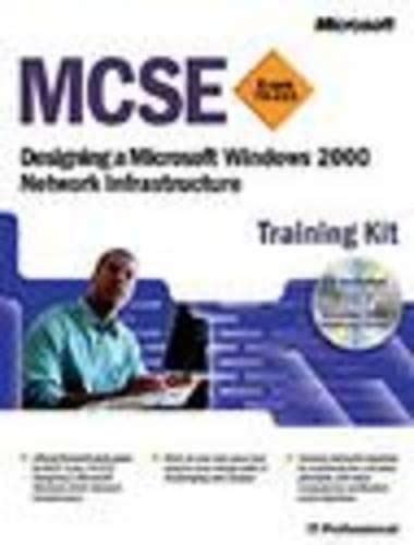 MCSE Training Kit Designing a Microsoft  Windows  2000 Network Infrastructure Reader