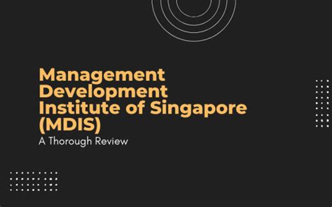 MDIS Singapore: A Comprehensive Review