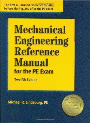 MECHANICAL ENGINEERING REFERENCE MANUAL FOR THE PE EXAM 12TH EDITION DOWNLOAD Ebook Kindle Editon