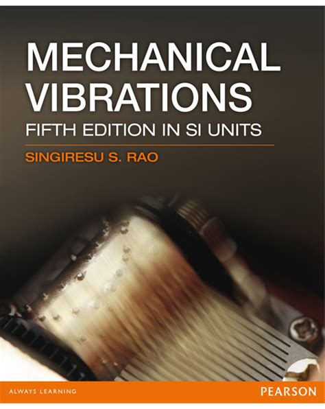 MECHANICAL VIBRATIONS 5TH EDITION SOLUTIONS Ebook Reader