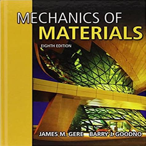 MECHANICS OF MATERIALS 8TH EDITION SOLUTION MANUAL GERE GOODNO Ebook Reader