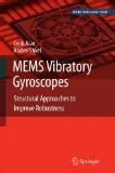 MEMS Vibratory Gyroscopes Structural Approaches to Improve Robustness PDF