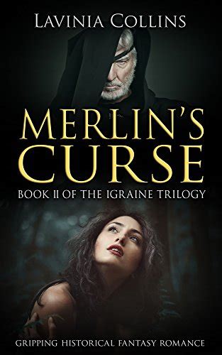 MERLIN S CURSE gripping historical fantasy romance The Igraine Trilogy Book 2 Epub