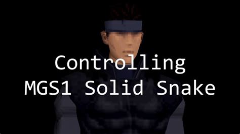 MGS1 Controls: A Comprehensive Guide to Commanding Snake