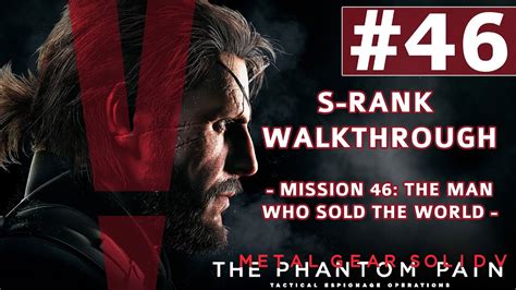 MGSV Mission 46: The Phantom Pain