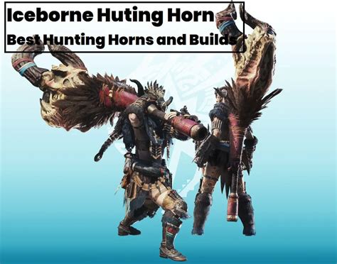 MHW Best Hunting Horns: Ultimate Guide to Bashing Monsters