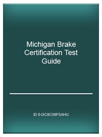 MICHIGAN BRAKE CERTIFICATION TEST Ebook PDF