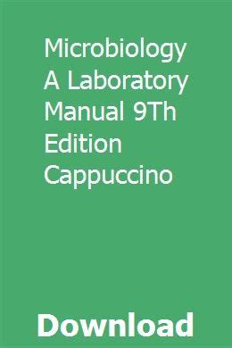 MICROBIOLOGY A LABORATORY MANUAL 9TH EDITION ONLINE DOWNLOAD Ebook PDF