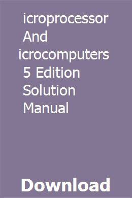 MICROPROCESSORS MICROCOMPUTERS SOLUTION MANUAL Ebook Doc