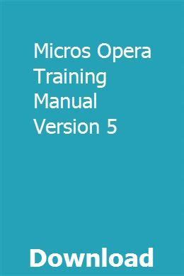 MICROS OPERA TRAINING MANUAL Ebook Doc