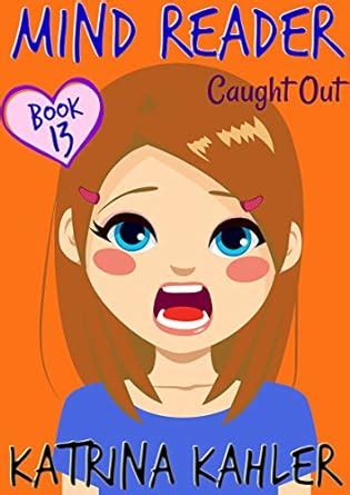 MIND READER Book 13 Caught Out Diary Book for Girls aged 9-12 Kindle Editon