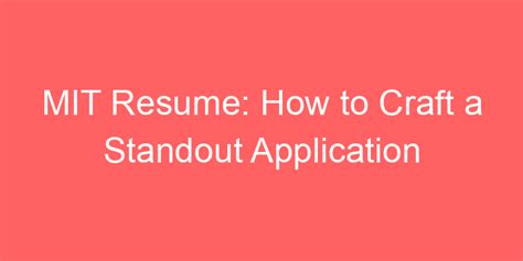 MIT Application Due: Your Ultimate Guide to Creating a Standout Application