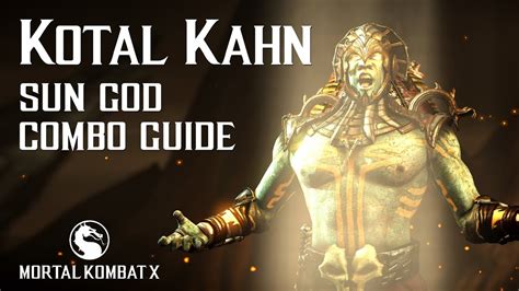 MKX Kotal Kahn: A Comprehensive Guide to the Sun God