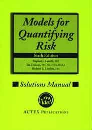 MODELS FOR QUANTIFYING RISK SOLUTION MANUAL Ebook PDF